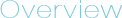 Overview